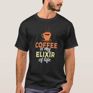 Kaffee ist mein Elixier des Lebenskaffees T-Shirt
