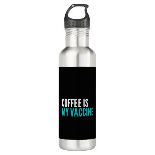 Kaffee ist mein Impfstoff Edelstahlflasche