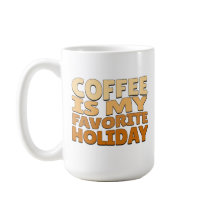 Kaffee ist mein Lieblingstag