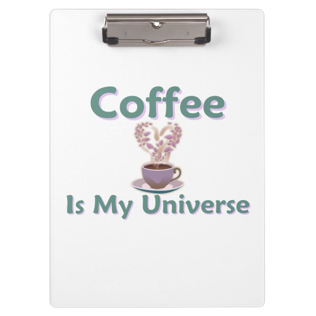 Kaffee ist mein Universum Klemmbrett (Vorderseite)