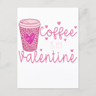 Kaffee ist mein Valentine T - Shirt Keuchkissen Postkarte