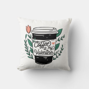 Kaffee ist mein Valentinenkissen Kissen