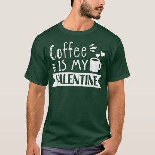 Kaffee ist mein Valentiner Kaffeeliebhaber Funny V T-Shirt