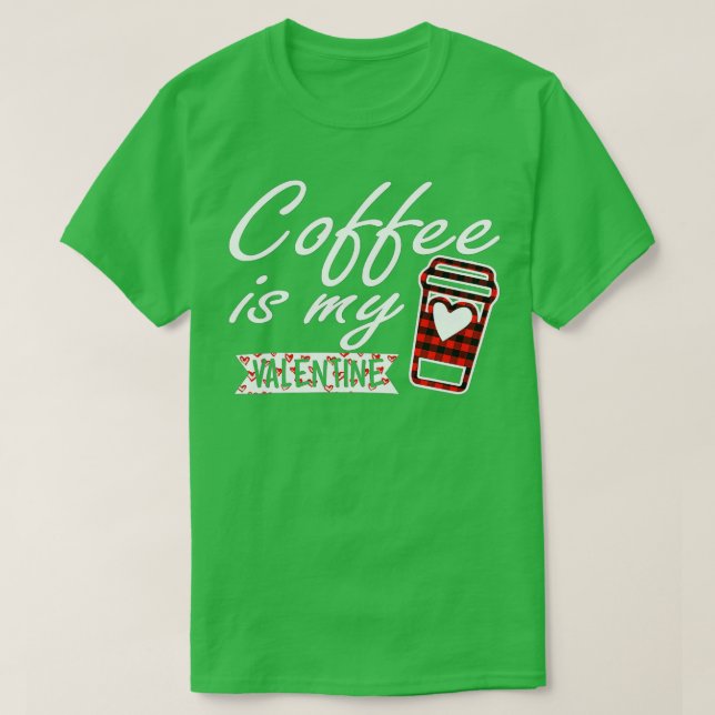 Kaffee ist Mein Valentiner Rotes Buffalo Kariert f T-Shirt (Design vorne)