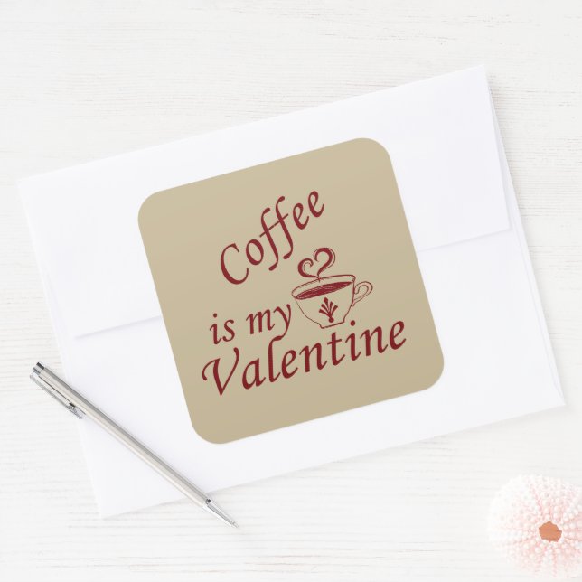 Kaffee ist mein Valentinkomisch Quadratischer Aufkleber (Umschlag)