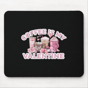 Kaffee ist mein Valentinstag - Niedlicher Feiertag Mousepad