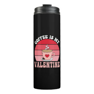 Kaffee ist mein Valentinstag Thermosbecher