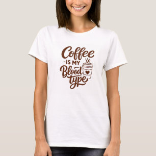 Kaffee ist meine Blutgruppe Lustige Typografie T-Shirt