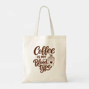 Kaffee ist meine Blutgruppe Lustige Typografie Tragetasche