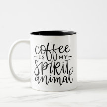 Kaffee ist meine Geist-Tier-Tasse