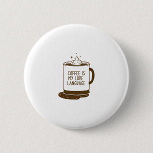Kaffee ist meine Liebe Button