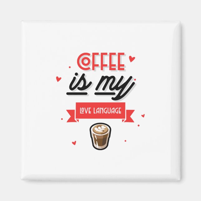 Kaffee ist meine Liebe Magnet (Vorne)