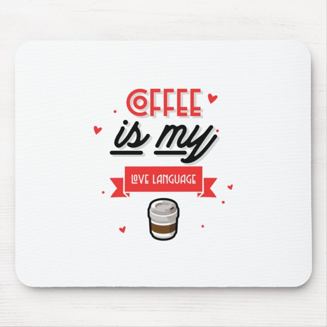 Kaffee ist meine Liebe Mousepad (Vorne)