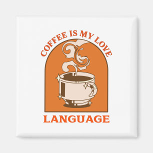 Kaffee ist meine Liebessprache Magnet