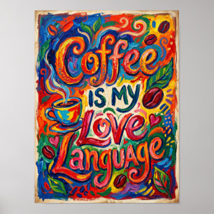 Kaffee ist meine Liebessprache Poster