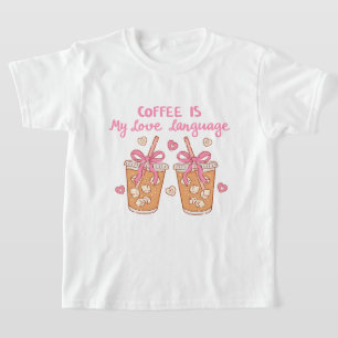 Kaffee ist meine Liebessprache – Süßes, Mädchenhaf T-Shirt