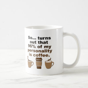 Kaffee ist Persönlichkeit Funny Mug oder Travel Mu Kaffeetasse