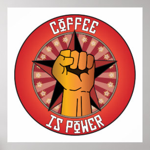 Kaffee ist Power Poster