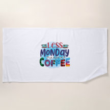 Kaffee ist weniger Montag mehr Kaffee