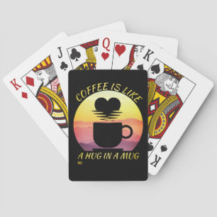 "KAFFEE IST WIE EIN HUG IN EINER TASSE" Spielkarte