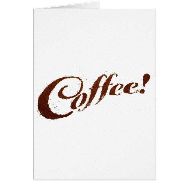 Kaffee Kaffee - Grußkarte (Vorne)