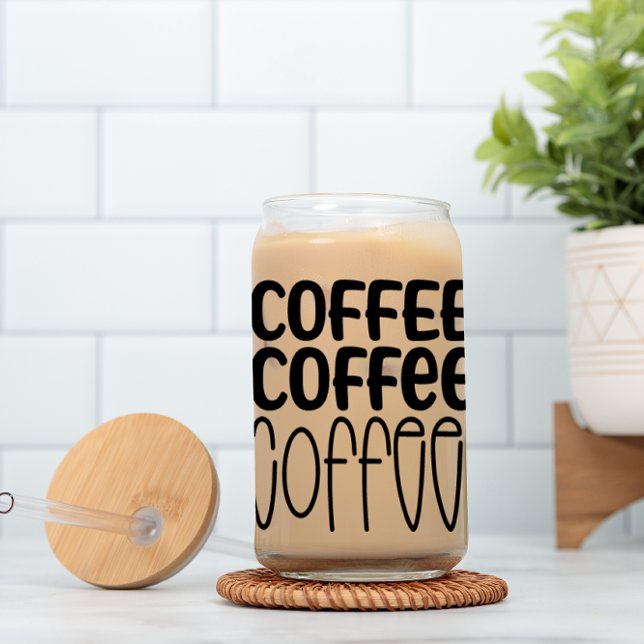 Kaffee Kaffee Kaffee Kaffee! Bier Can Glass Dosenglas (Von Creator hochgeladen)