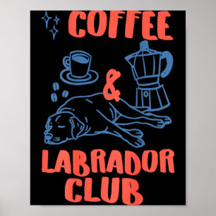 Kaffee Labrador Club Hunde Liebhaber Illustration Poster
