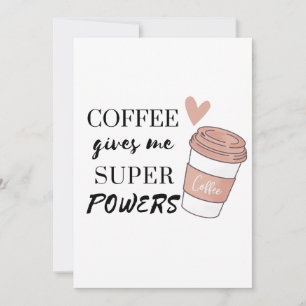Kaffee lädt mich zu super Powern ein Einladung