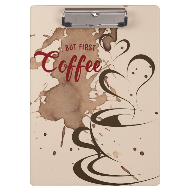Kaffee lange, aber erster Kaffee Klemmbrett (Vorderseite)