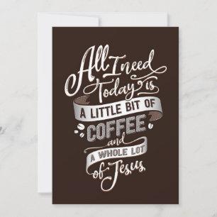 Kaffee lange alles, was ich brauche Kaffee und Jes Einladung