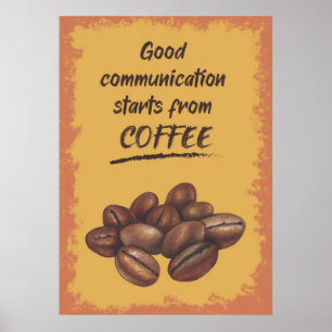 Kaffee lange gute Kommunikation beginnt aus dem Ka Poster
