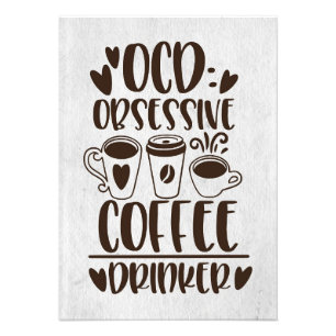 Kaffee lange OCD zwanghaft Kaffee trinken Fotodruck