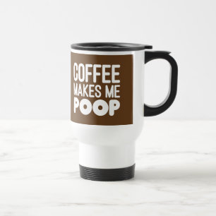 Kaffee lässt mich Reise-Tasse kacken Reisebecher
