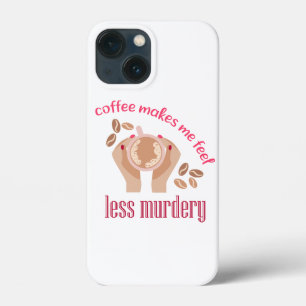 Kaffee lässt mich weniger mörderisch und lustig er Case-Mate iPhone hülle