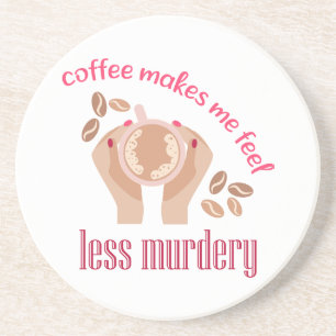 Kaffee lässt mich weniger mörderisch und lustig er getränkeuntersetzer