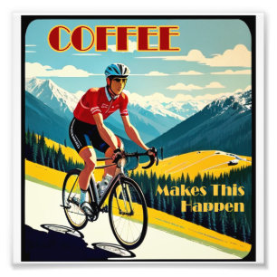 Kaffee lässt Radfahren geschehen Fotodruck