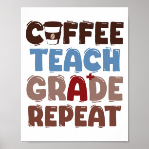 Kaffee. Lehren. Benoten. Wiederholen Poster