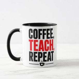 Kaffee Lehren Wiederholen Lehrer Tasse – Lustige G