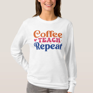 Kaffee Lehren wiederholen lustige Wortkunst T-Shirt