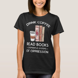 Kaffee lesen Bücher abbauen Systeme von Ober T-Shirt