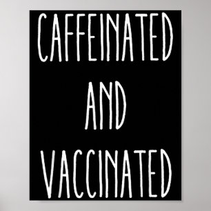 Kaffee-Liebe aus koffeiniertem und geimpftem T-Shi Poster