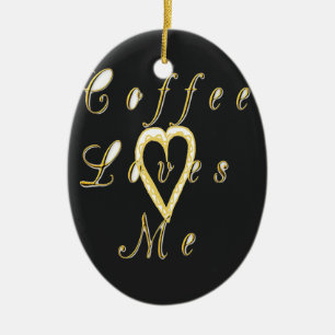 Kaffee Lieben mich. Keramik Ornament