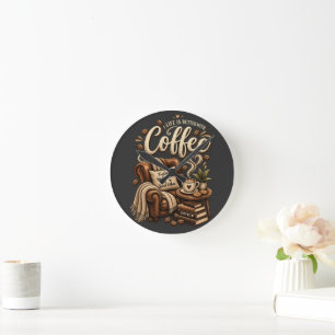 Kaffee Liebhaber – Das Leben ist besser mit Kaffee Runde Wanduhr