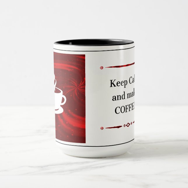 Kaffee-Liebhaber-Geschenktasse – Bleib ruhig und m Tasse (Zentrum)