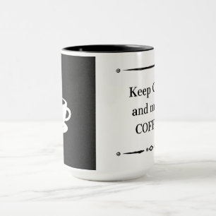 Kaffee-Liebhaber-Geschenktasse – Ruhig bleiben und Tasse