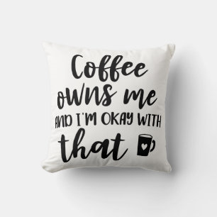 Kaffee Liebhaber Koffein Süchtiger Kaffee Besitzt Kissen