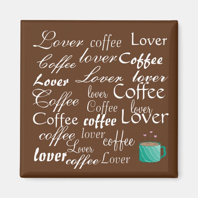 Kaffee Liebhaber Magnet (Vorne)