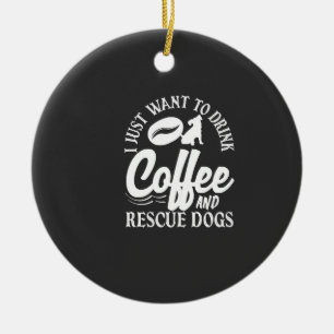 Kaffee Liebhaber Trinken Kaffee Retten Hunde Keramik Ornament