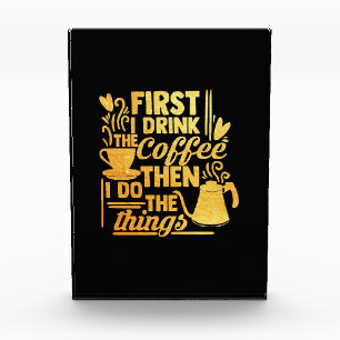 Kaffee Lover Als ich den Kaffee trinke Fotoblock