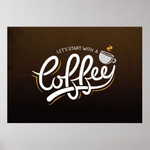 Kaffee Lover Beginnen wir mit einem Kaffee Poster